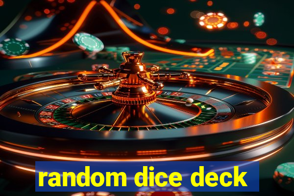 random dice deck